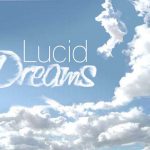 How to: Lucid dreams ( and how to learn to control them )
